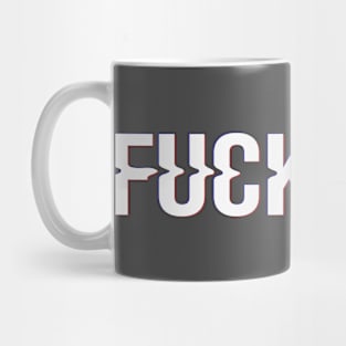 FUCK OFF Mug